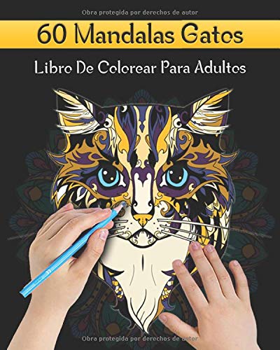 60 Mandalas Gatos Libro De Colorear Para Adultos: 60 Gatos Mandalas Para Colorear | Diseños Para Aliviar el Estrés | Presentando Lindos Animales ... Cachorro Diseños Reduce la Ansiedad.