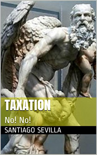 Taxation: No! No! (English Edition)
