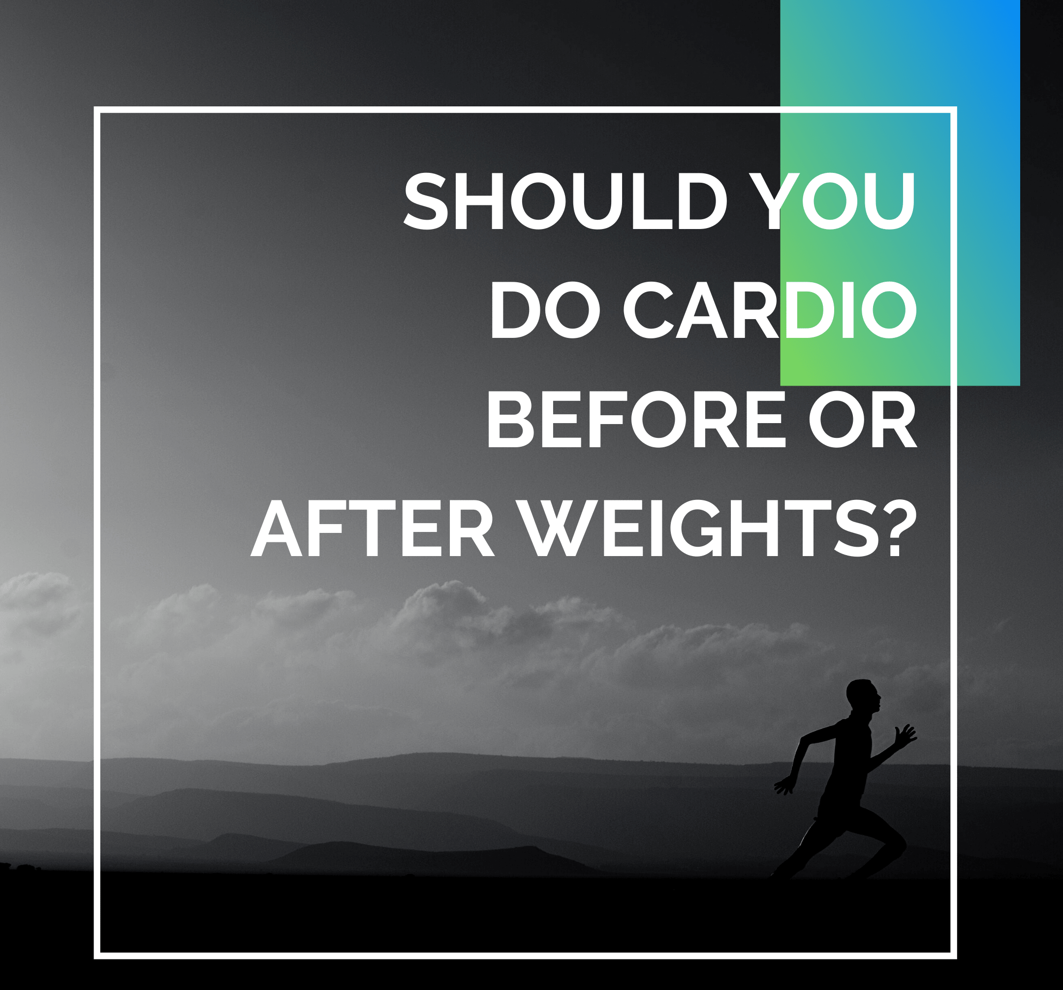 ¿Deberías hacer la cardio antes o después de levantar pesas?