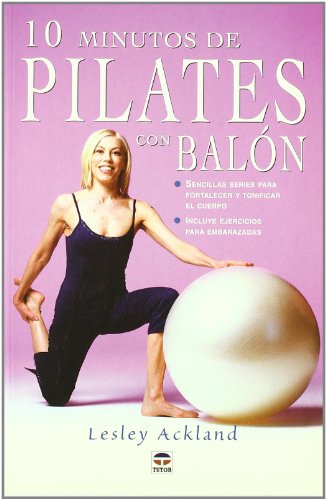 10 minutos de Pilates con balón 10 minutos de Pilates con balón