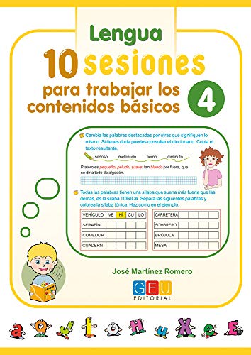 10 sesiones para trabajar los contenidos básicos 4 / Editorial GEU / 4º Primaria / Mejora lengua y matemáticas / Recomendado como apoyo 10 sesiones para trabajar los contenidos básicos 4 / Editorial GEU / 4º Primaria / Mejora lengua y matemáticas / Recomendado como apoyo