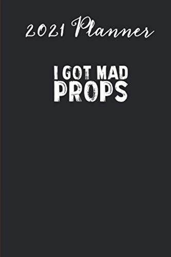 2021 Planner - I Got Mad Props Yoga Mat Strap Block: Daily planner 2021, US map, US holiday, 6x9 inch, 136 pages