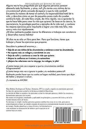 30 Días - Cambia de hábitos, cambia de vida: Algunos pasos simples cada día para crear la vida que deseas