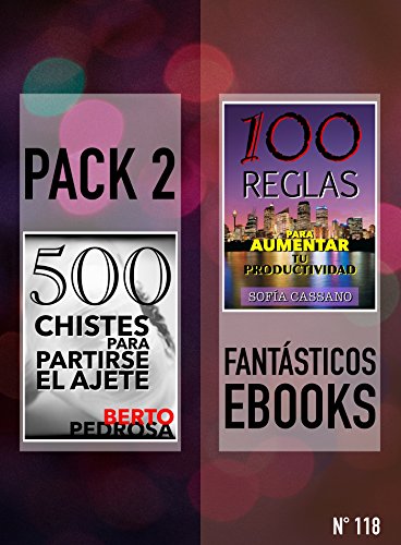 500 Chistes para Partirse el Ajete & 100 Reglas para Aumentar tu Productividad: Pack 2 Fantásticos ebooks, nº 118