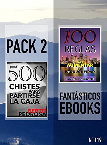 500 Chistes para Partirse la Caja & 100 Reglas para aumentar tu productividad: Pack 2 Fantásticos ebooks, nº 119 500 Chistes para Partirse la Caja & 100 Reglas para aumentar tu productividad: Pack 2 Fantásticos ebooks, nº 119