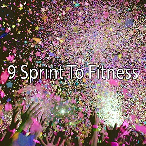 9 Sprint to Fitness