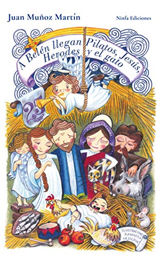 A BELÉN LLEGAN PILATOS, JESÚS, HERODES Y EL GATO: Pascasio, el ángel que no sabía volar A BELÉN LLEGAN PILATOS, JESÚS, HERODES Y EL GATO: Pascasio, el ángel que no sabía volar