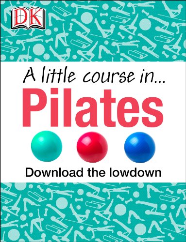 A Little Course in Pilates (English Edition) A Little Course in Pilates (English Edition)