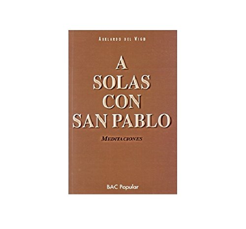 A solas con San Pablo. Meditaciones (POPULAR)