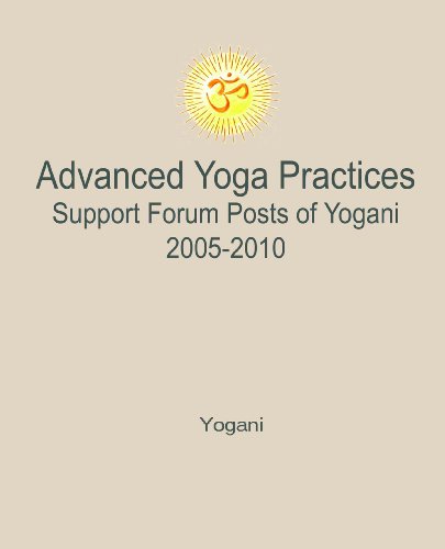 Advanced Yoga Practices Support Forum Posts of Yogani, 2005-2010 (AYP Easy Lessons Series Book 3) (English Edition)
