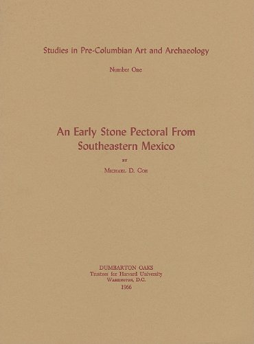 An Early Stone Pectoral from Southeastern Mexico: v. 1 (Pre-Columbian Art and Archaeology Studies)