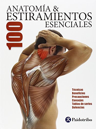 Anatomía 100 estiramientos esenciales (Color) (Deportes)