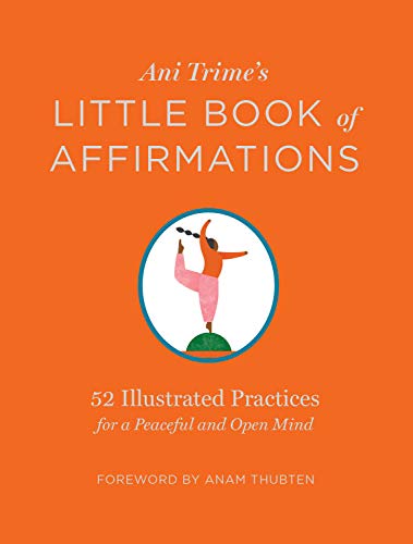 Ani Trime's Little Book of Affirmations: 52 Illustrated Practices for a Peaceful and Open Mind (English Edition)