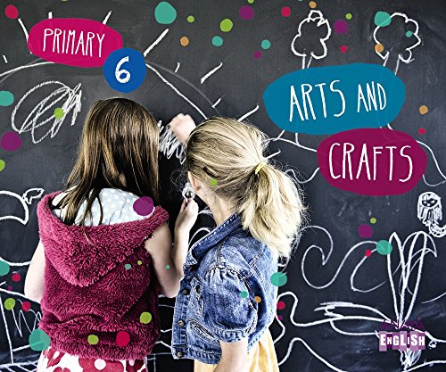 Arts and Crafts 6. (Anaya English) - 9788467881462