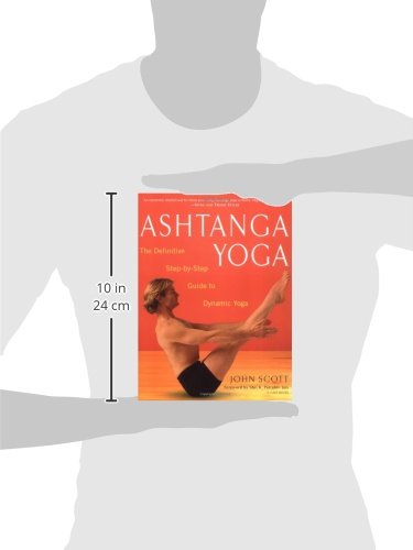 ASHTANGA YOGA: The Definitive Step-By-Step Guide to Dynamic Yoga