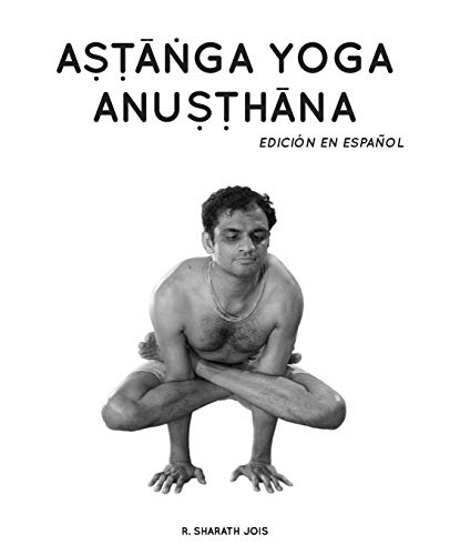 Astanga Yoga Anusthana: Edición en español
