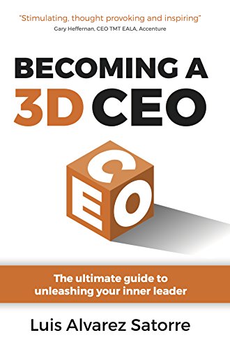 Becoming a 3D CEO: The ultimate guide to unleashing your inner leader (English Edition)
