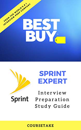 Best Buy Sprint Expert Interview Preparation Study Guide: A Step By Step Approach To Ace Your Upcoming Interview At Best Buy For The Position Of Sprint Expert (English Edition)