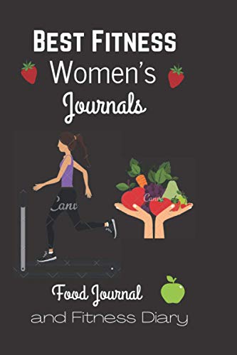Best Fitness Women's Journals: Food Journal and Fitness Diary Notebook, Journal lined Interior,(6”×9”), 100 Pages key