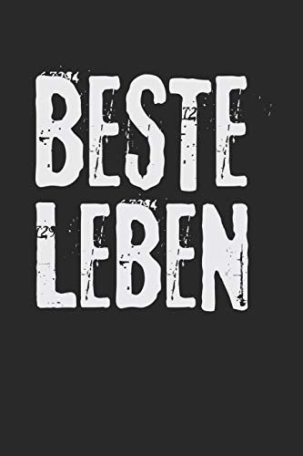 Beste Leben: A5 Fitness Log Notizbuch Training Gym I BST LBN I Bestes Leben I Lustig I Spruch I Cool I Urlaub I Gönnen I Gönn Dir I Genießen I Geschenk