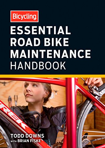Bicycling Essential Road Bike Maintenance Handbook (English Edition)