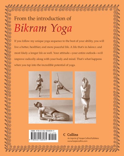 Bikram Yoga: The Guru Behind Hot Yoga Shows the Way to Radiant Health and Personal Fulfillment