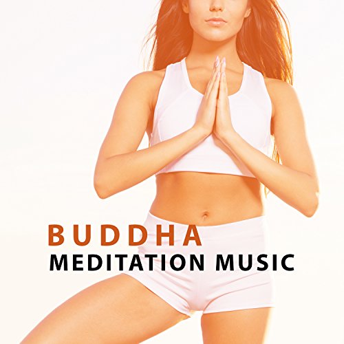 Buddha Meditation Music – Deep New Age Sounds for Inner Meditation, Mindfulness, Yoga, Pilates