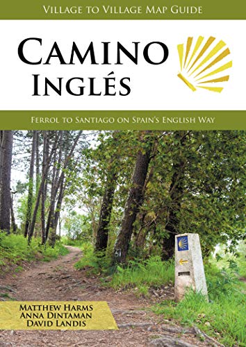 Camino Inglés: Ferrol to Santiago on Spain's English Way (English Edition) Camino Inglés: Ferrol to Santiago on Spain's English Way (English Edition)