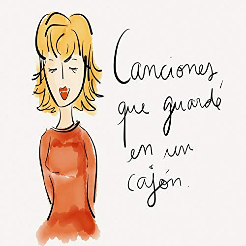 Canciones Que Guardé en un Cajón Canciones Que Guardé en un Cajón