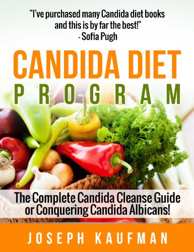 Candida Diet Cleanse Program: The Complete Candida Cure Guide for Conquering Candida Albicans! (Candida, Yeast Infection, Candida Cleanse) (English Edition)