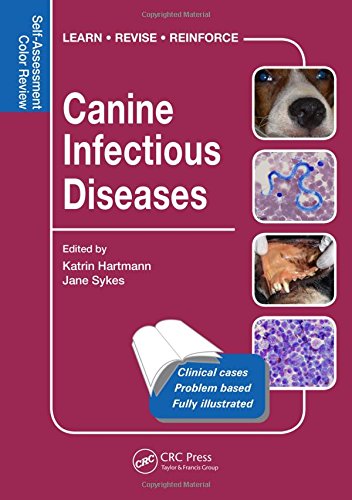 Canine Infectious Diseases: Self-Assessment Color Review (Veterinary Self-Assessment Color Review Series) Canine Infectious Diseases: Self-Assessment Color Review (Veterinary Self-Assessment Color Review Series)
