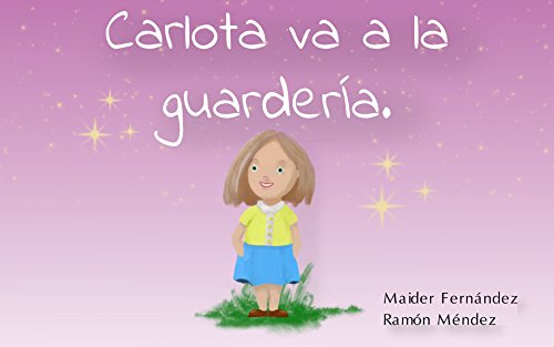 Carlota va a la guardería.