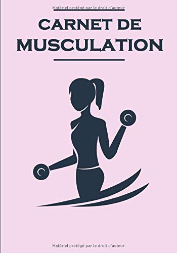 Carnet de Musculation: Cahier de training et de musculation complet pour noter vos entraînements pour toutes vos séances, vos séries ainsi que vos ... travail. Convient au crossfit et au fitness. Carnet de Musculation: Cahier de training et de musculation complet pour noter vos entraînements pour toutes vos séances, vos séries ainsi que vos ... travail. Convient au crossfit et au fitness.