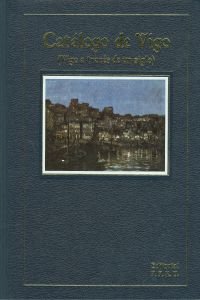 Catálogo de Vigo.Vigo a través de un siglo