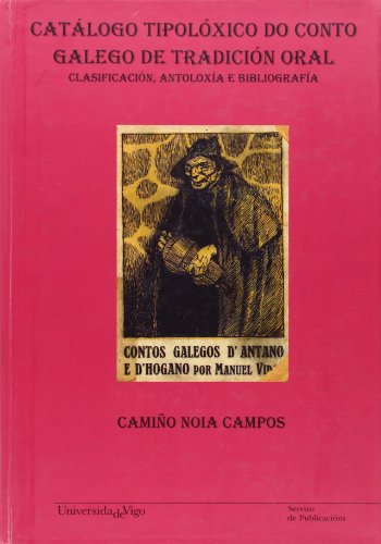 Catálogo tipolóxico do conto galego de tradición oral: clasificación, antoloxía e bibliografía (Fora de coleción)