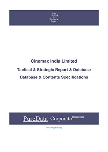 Cinemax India Limited: Tactical & Strategic Database Specifications (Tactical & Strategic - India Book 24139) (English Edition)