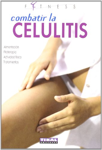 Combatir La Celulitis (Fitness) Combatir La Celulitis (Fitness)