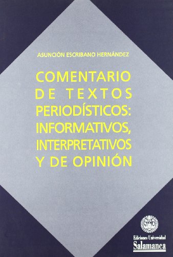 Comentarios de textos periodísticos:Informativos, interpretativos y de opinión (Libros prácticos)