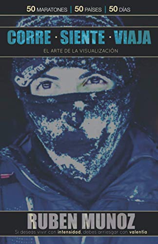 CORRE SIENTE VIAJA: EL ARTE DE LA VISUALIZACIÓN CORRE SIENTE VIAJA: EL ARTE DE LA VISUALIZACIÓN
