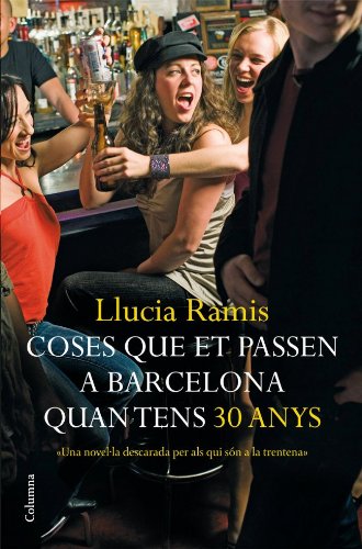 Coses que et passen a Barcelona quan tens trenta anys (Clàssica) (Catalan Edition)