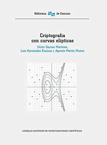 CRIPTOGRAFÍA CON CURVAS ELÍPTICAS: 44 (Biblioteca de Ciencias)