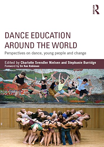 Dance Education around the World: Perspectives on dance, young people and change (English Edition)