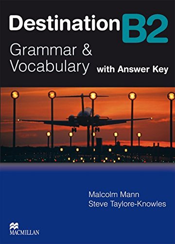 Destination B2. Grammar; Vocabulary / Student's Book with Key