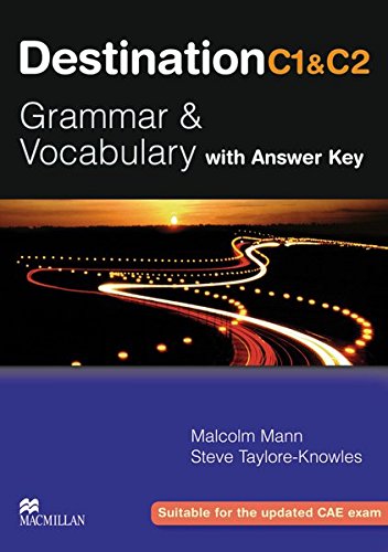 Destination C1 & C2 Grammar and Vocabulary. Student's Book with Key Destination C1 & C2 Grammar and Vocabulary. Student's Book with Key