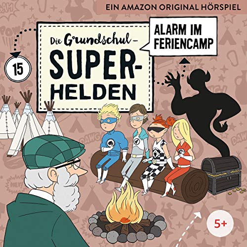 Die Grundschul-Superhelden 15: Alarm im Feriencamp Die Grundschul-Superhelden 15: Alarm im Feriencamp