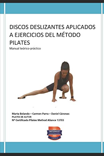 DISCOS DESLIZANTES APLICADOS A EJERCICIOS DEL MÉTODO PILATES: Manual teórico-práctico