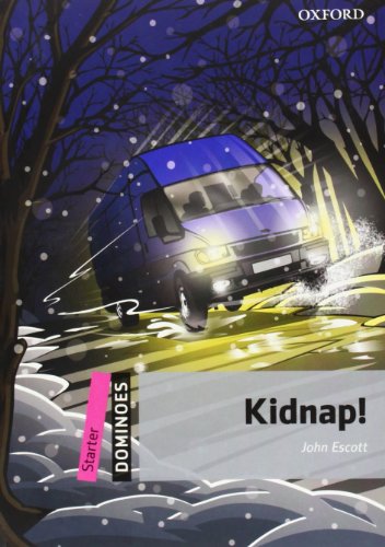 Dominoes: Starter: Kidnap!: Starter Level: 250-Word Vocabulary Kidnap!