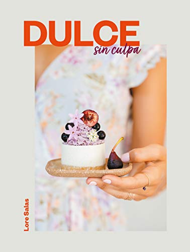 Dulce sin culpa (No ficción ilustrados) Dulce sin culpa (No ficción ilustrados)