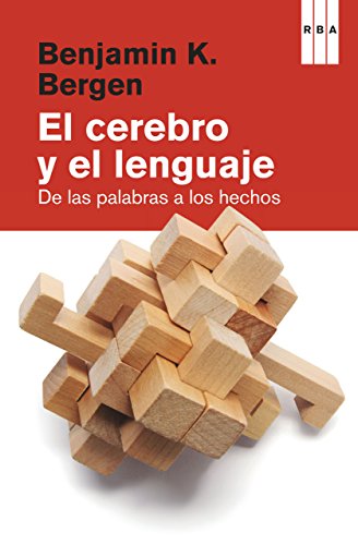 El cerebro y el lenguaje: De las palabras a los hechos (DIVULGACIÓN) El cerebro y el lenguaje: De las palabras a los hechos (DIVULGACIÓN)