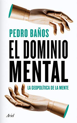 El dominio mental: La geopolítica de la mente (Ariel) El dominio mental: La geopolítica de la mente (Ariel)